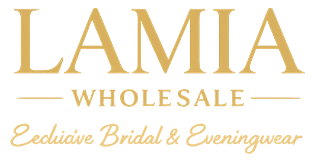 LAMIA Wholesale – Exclusive Bridal & Eveningwear